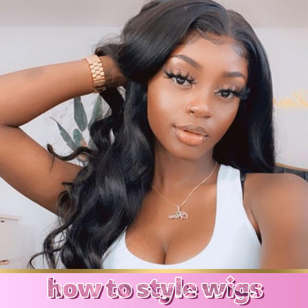 How to Style Wigs