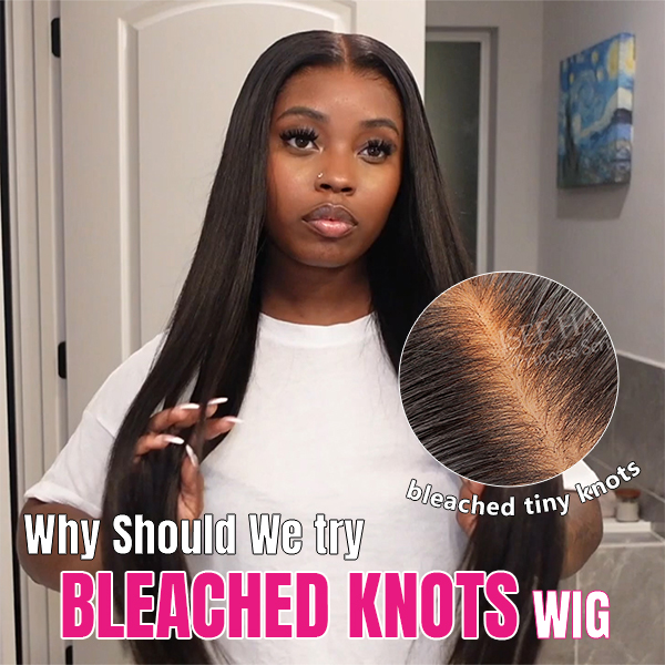 Why Should We Try Bleached Knots Wig?