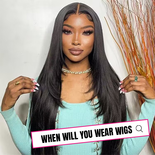 When Will You Wear Wigs