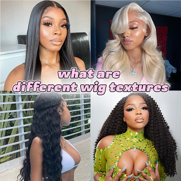 what are different wig textures