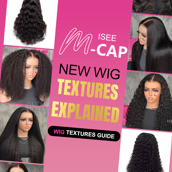wig textures guide isee m cap new wig textures explained